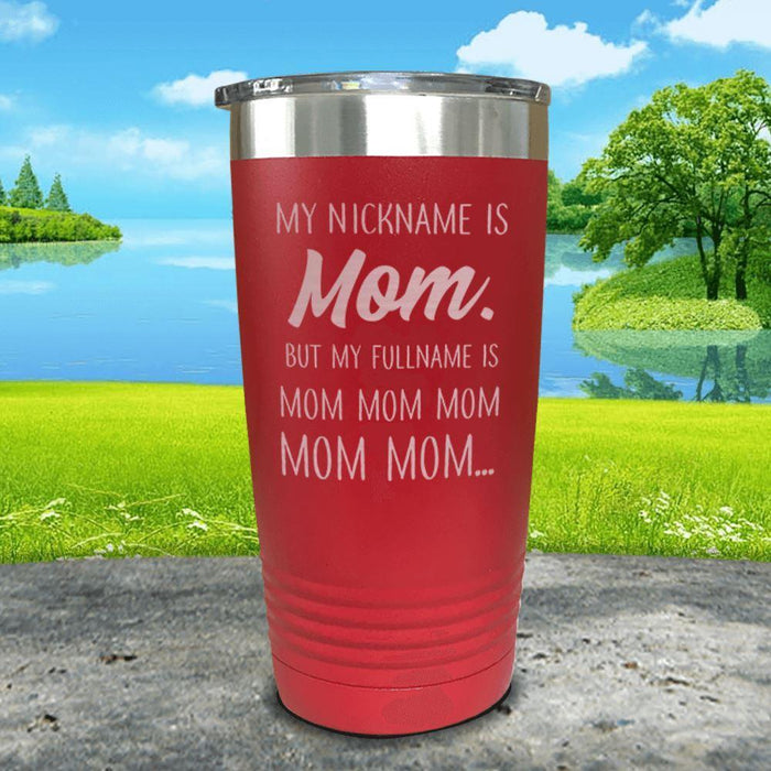 My Nickname Is Mom Engraved Tumbler Tumbler ZLAZER 20oz Tumbler Red 