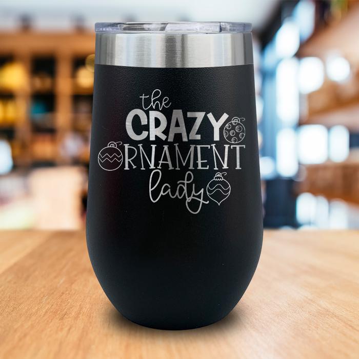 Crazy Ornament Lady Engraved Wine Tumbler