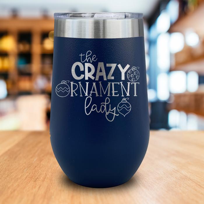 Crazy Ornament Lady Engraved Wine Tumbler