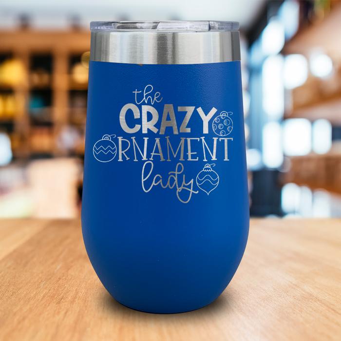 Crazy Ornament Lady Engraved Wine Tumbler