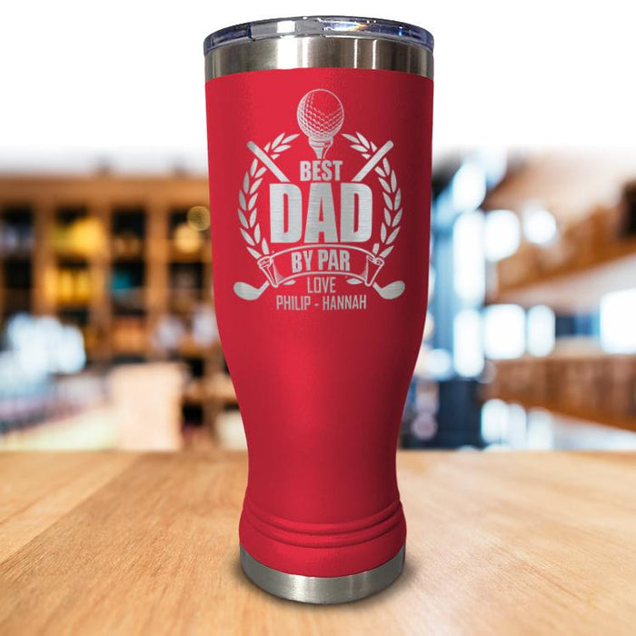 Personalized Best Dad By Par Pilsner Style Tumbler