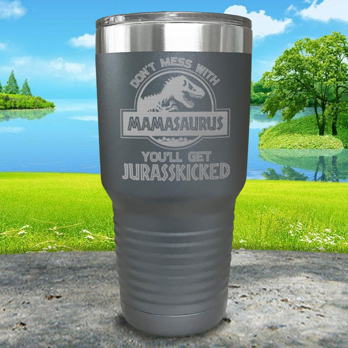 Don't Mess With Mamasaurus Engraved Tumblers