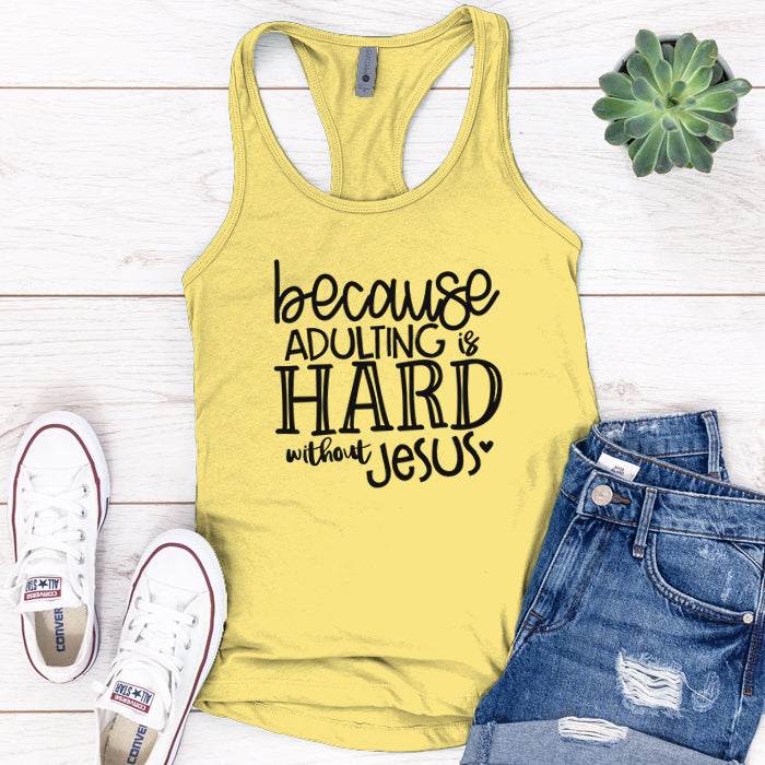 Adulting Is Hard Without Jesus Premium Tank Top