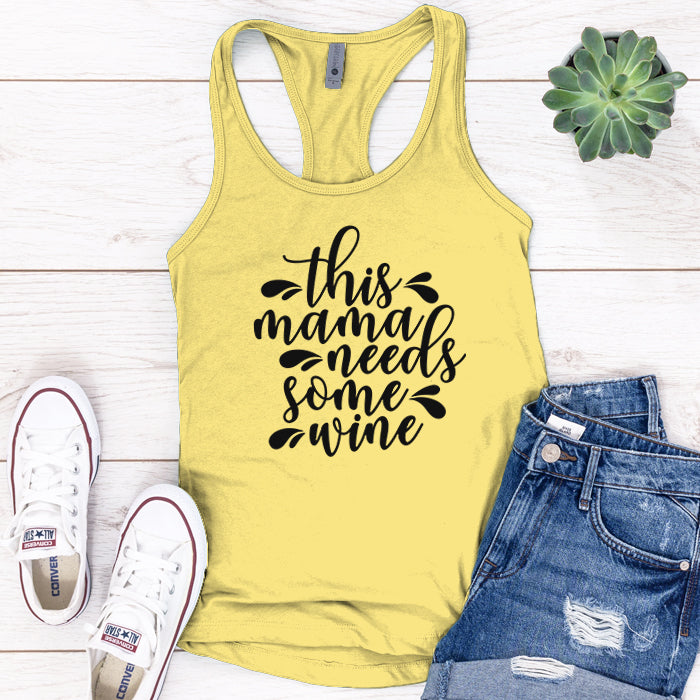 This Mama Needs Some Wine Premium Tank Top