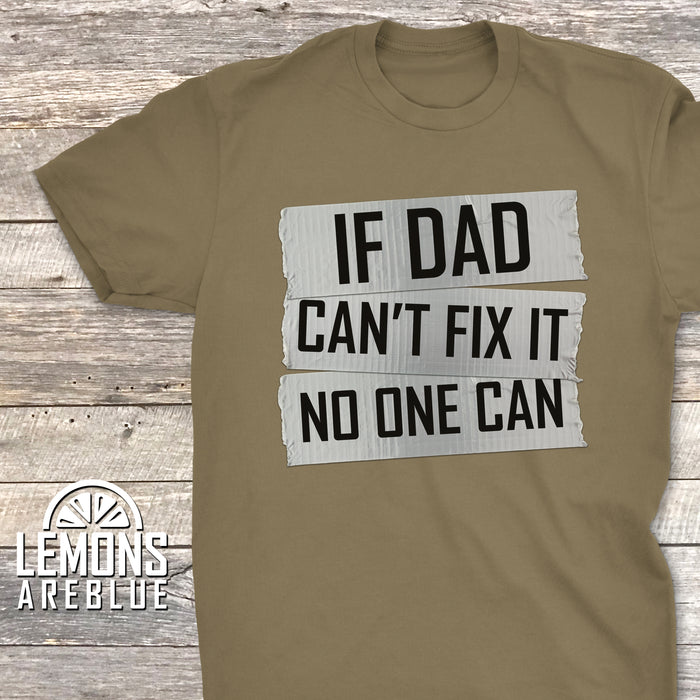 If Dad Can't Fix It No One Can Tape Premium Tees