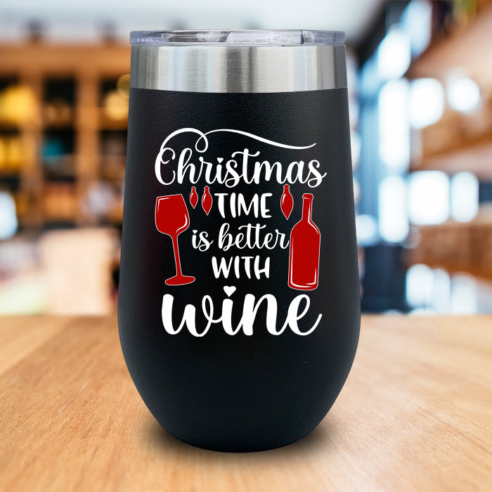 Christmas Time Is Better With Wine Color Printed Wine Tumbler