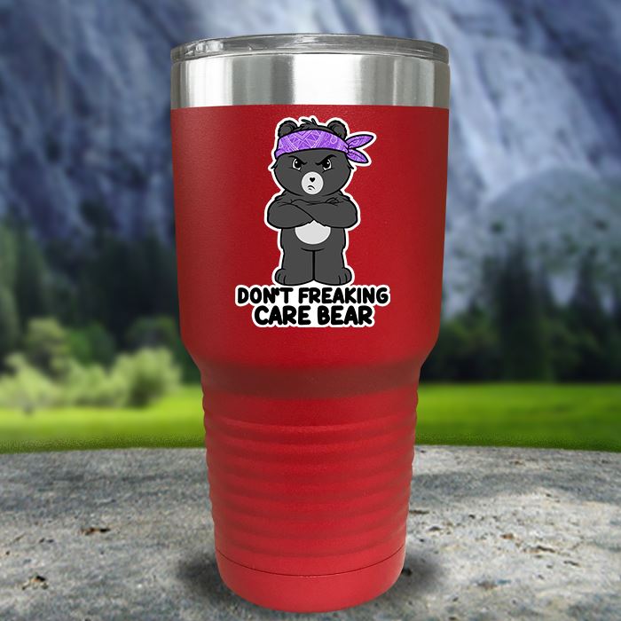 Don't Freaking Care Bear Color Printed Tumblers