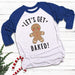 Let's Get Baked Raglan T-Shirts CustomCat White/Royal X-Small 