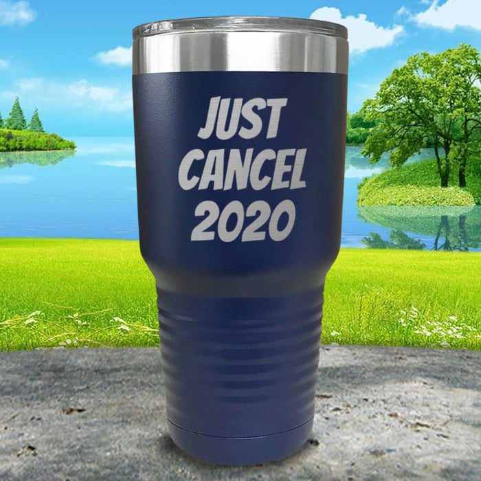 Just Cancel 2020 Engraved Tumbler