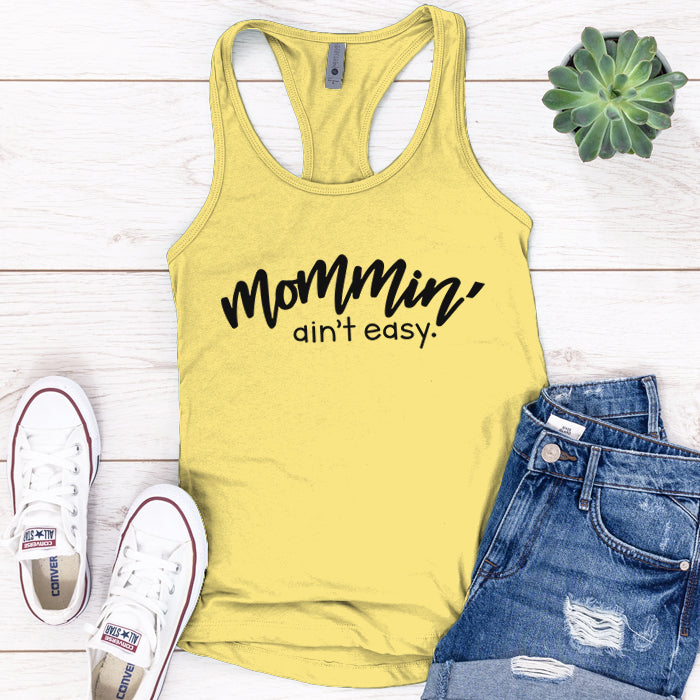 Mommin' Ain't Easy Premium Tank Top