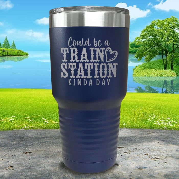 Could Be A Train Station Kinda Day Engraved Tumbler