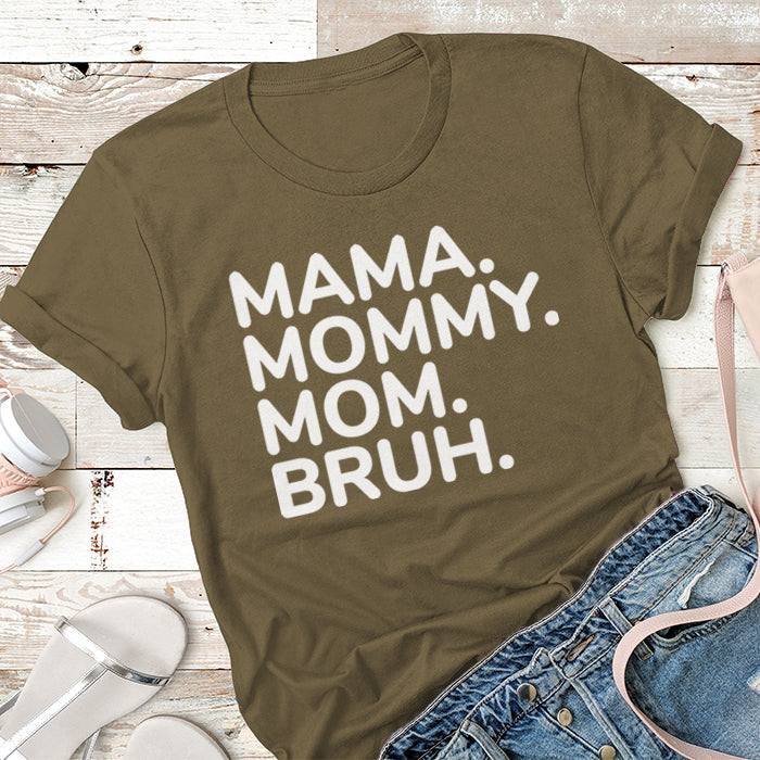 Mama Mommy Mom Bruh Premium Tees