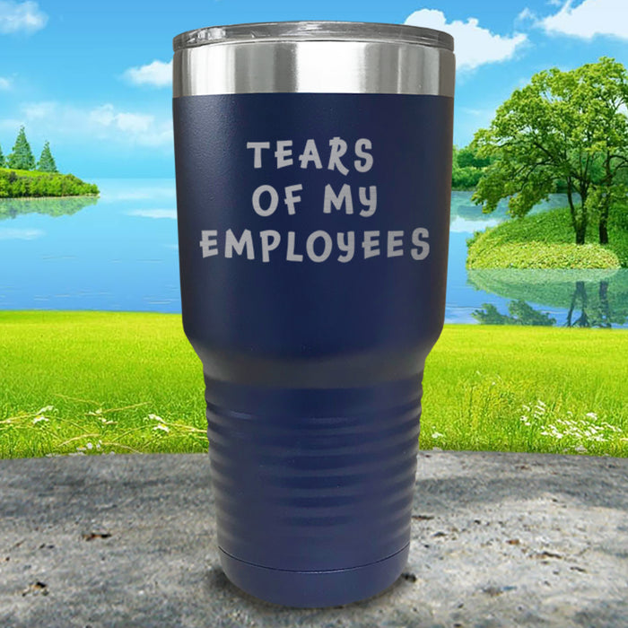 Tears Of My Employees Engraved Tumbler