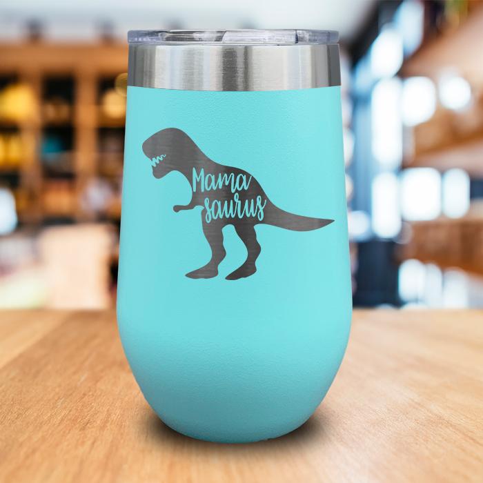 Mamasaurus Engraved Wine Tumbler