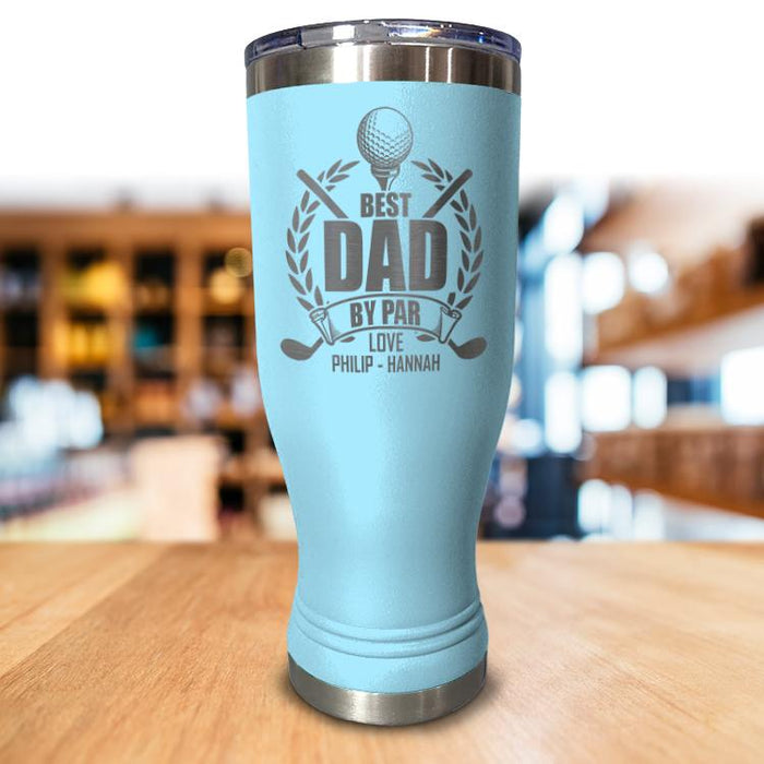 Personalized Best Dad By Par Pilsner Style Tumbler