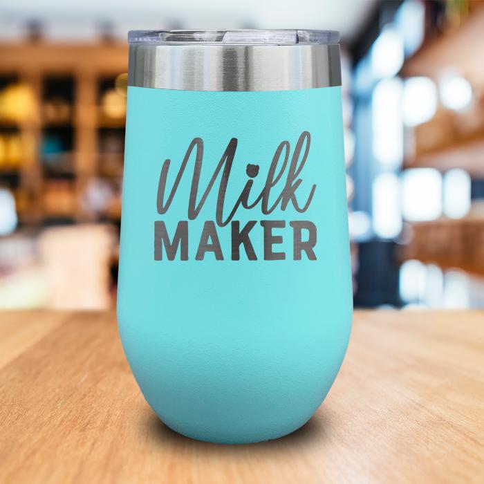 Milk Maker Engraved Wine Tumbler