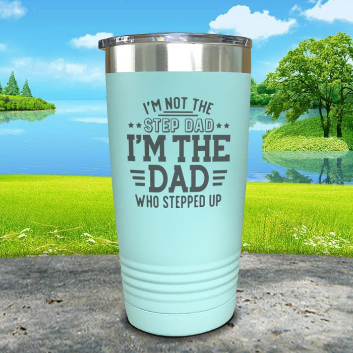 I'm Not The Step Dad Engraved Tumbler