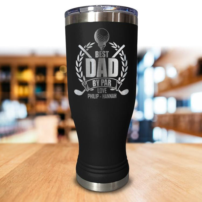 Personalized Best Dad By Par Pilsner Style Tumbler