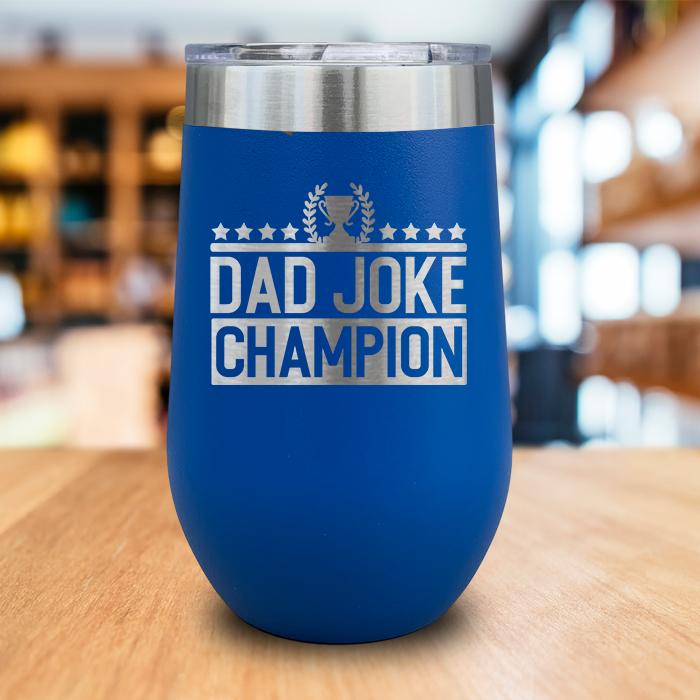 Dad Joke Champion Engraved Wine Tumbler