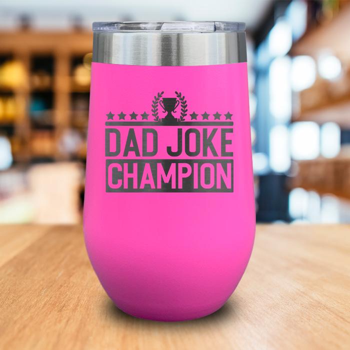 Dad Joke Champion Engraved Wine Tumbler