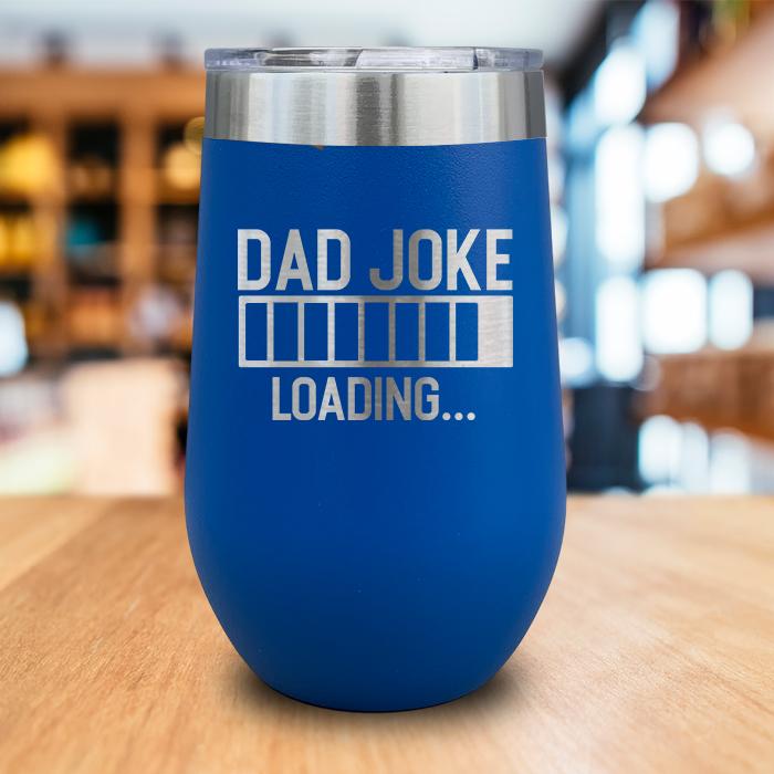 Dad Joke Loading Engraved Wine Tumbler