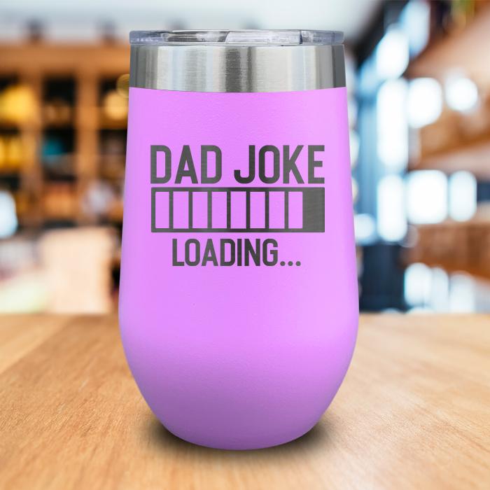 Dad Joke Loading Engraved Wine Tumbler