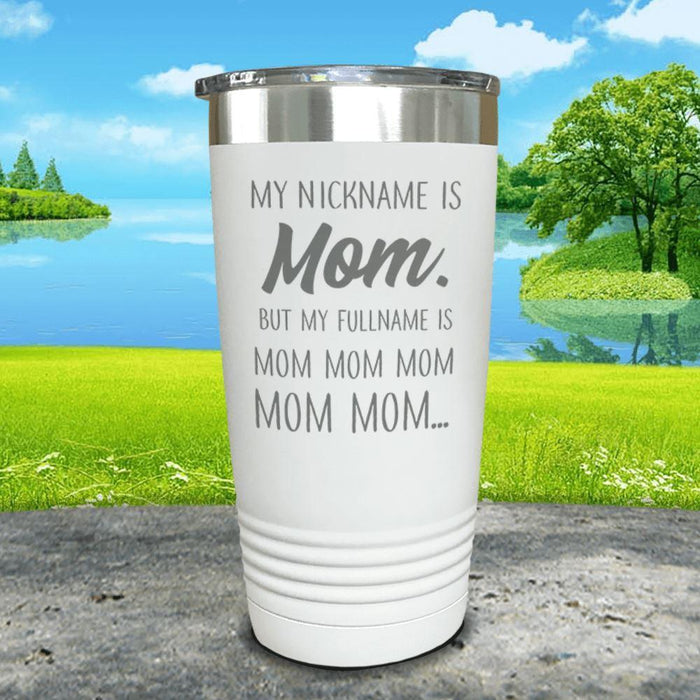 My Nickname Is Mom Engraved Tumbler Tumbler ZLAZER 20oz Tumbler White 