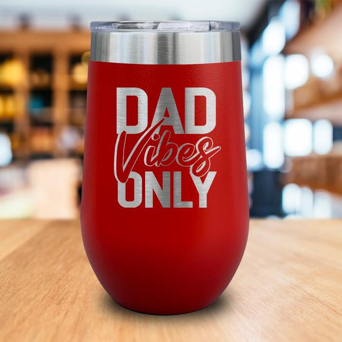 Dad Vibes Only Engraved Wine Tumbler