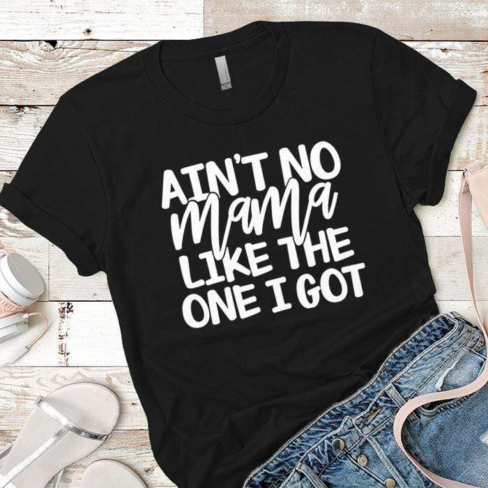 Aint No Mama Premium Tees T-Shirts CustomCat Black X-Small 