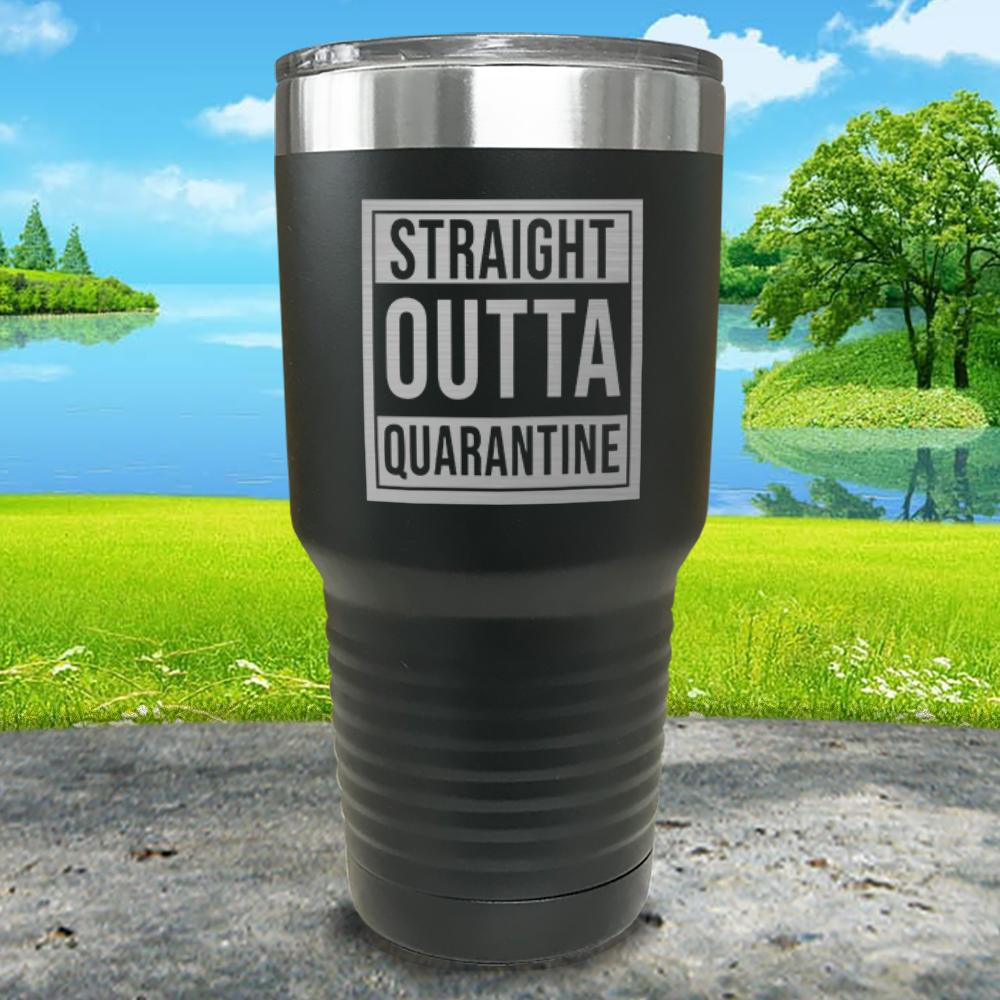 Straight Outta Quarantine Engraved Tumbler