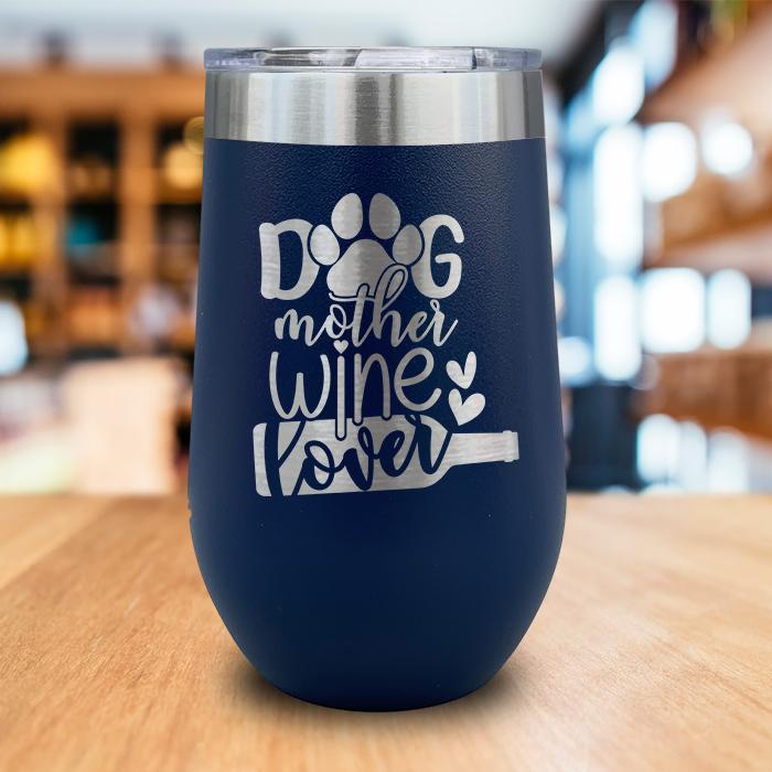 Dog Mother Wine Lover Wine Glass