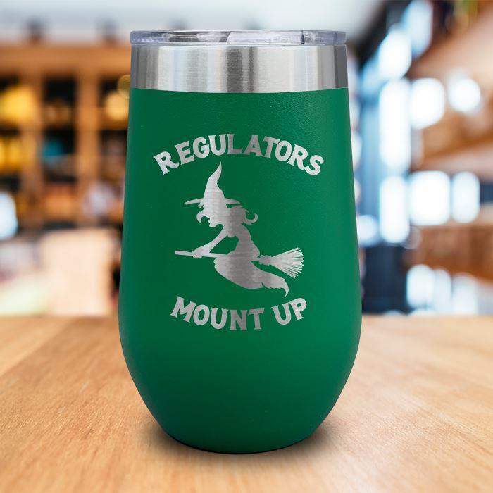 Regulators Mount Up Engraved Wine Tumbler LemonsAreBlue 16oz Wine Tumbler Green 