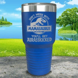 Don't Messed With Mamasaurus Engraved Tumblers Tumbler ZLAZER 30oz Tumbler Blue 