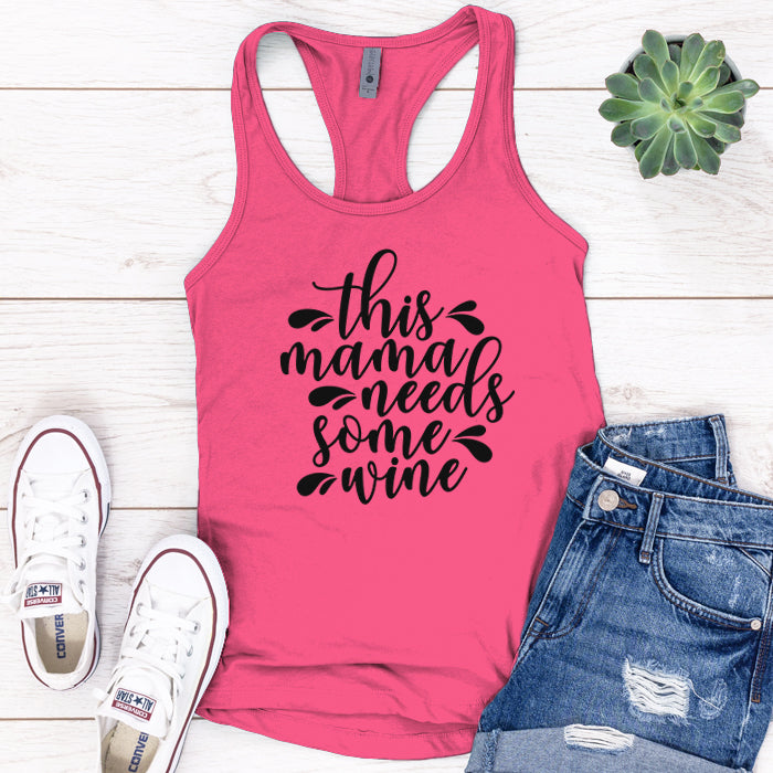 This Mama Needs Some Wine Premium Tank Top