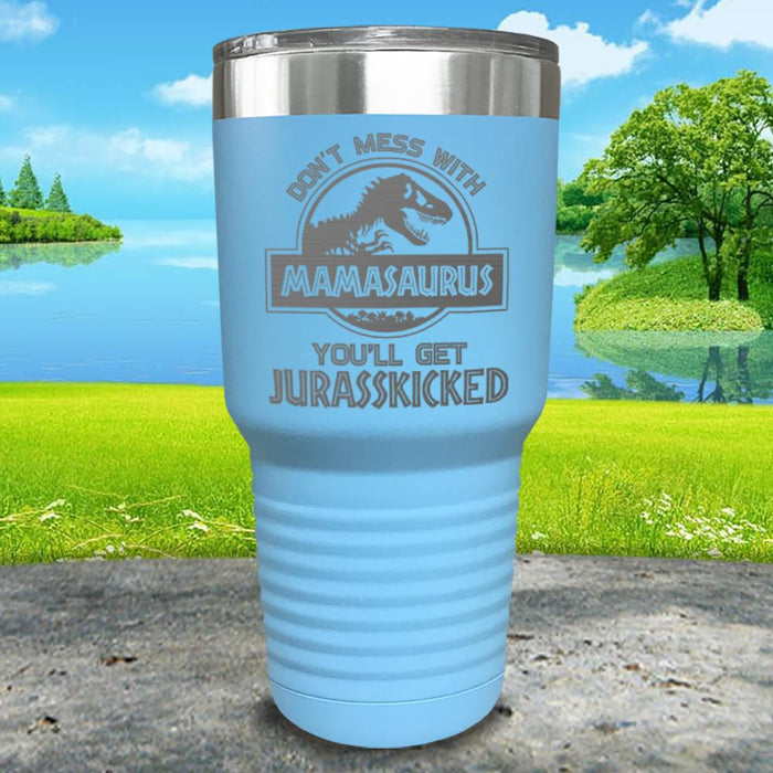 Don't Mess With Mamasaurus Engraved Tumblers