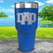 Dad Engraved Tumbler Tumbler ZLAZER 30oz Tumbler Blue 