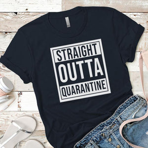 Straight Outta Quarantine Premium Tees