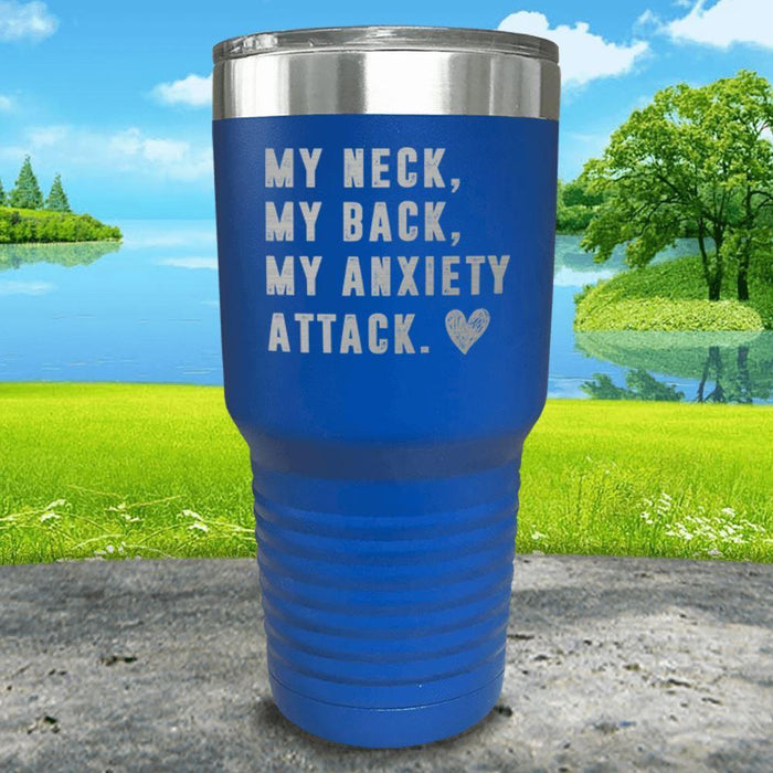 My Neck My Back Anxiety Attack Engraved Tumbler Tumbler ZLAZER 30oz Tumbler Blue 