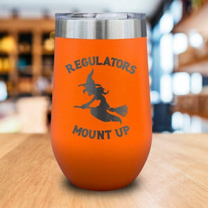 Regulators Mount Up Engraved Wine Tumbler LemonsAreBlue 16oz Wine Tumbler Orange 