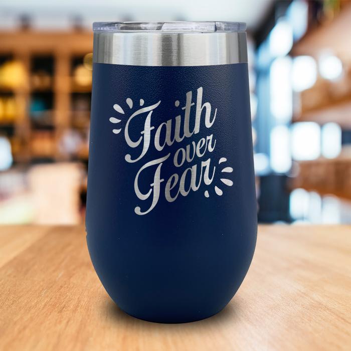 Faith Over Fear Engraved Wine Tumbler