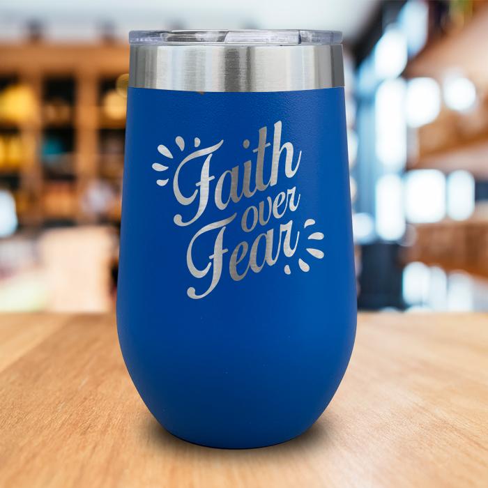 Faith Over Fear Engraved Wine Tumbler