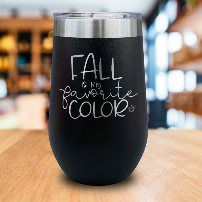 Fall Favorite Color Engraved Wine Tumbler