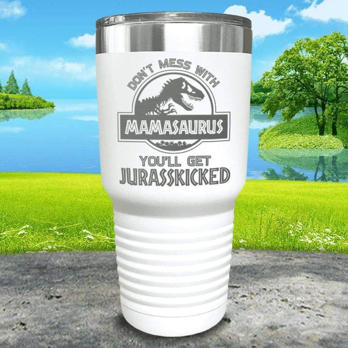 Don't Messed With Mamasaurus Engraved Tumblers Tumbler ZLAZER 30oz Tumbler White 