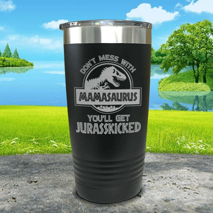 Don't Messed With Mamasaurus Engraved Tumblers Tumbler ZLAZER 20oz Tumbler Black 