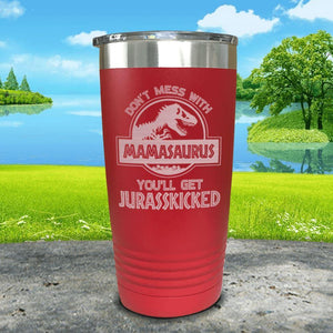 Don't Messed With Mamasaurus Engraved Tumblers Tumbler ZLAZER 20oz Tumbler Red 
