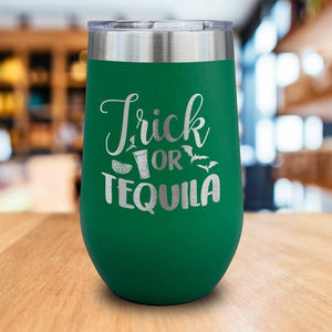 Trick Or Tequila Engraved Wine Tumbler LemonsAreBlue 16oz Wine Tumbler Green 