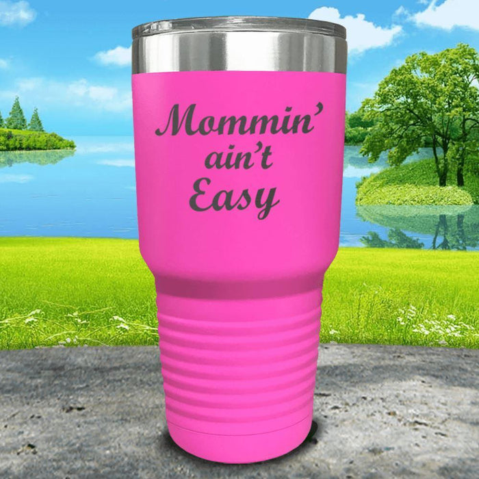 Mommin Aint Easy Engraved Tumbler Tumbler ZLAZER 30oz Tumbler Pink 