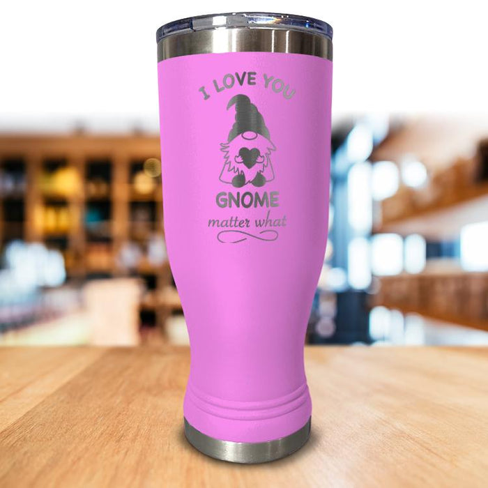 Gnome Matter What Pilsner Style Tumbler