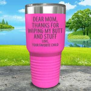 Mom Thanks For Wiping My Butt Engraved Tumblers Tumbler ZLAZER 30oz Tumbler Pink 