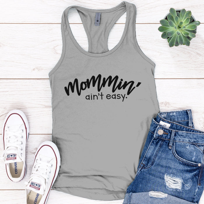 Mommin' Ain't Easy Premium Tank Top